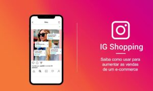 Saiba como usar o Instagram para aumentar as vendas de um e-commerce